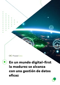 Portada. En un mundo digital-first la madurez se alcanza con una gestión de datos eficaz