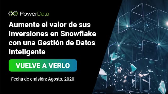 Aumente el valor de sus inversiones en Snowflake con una Gestión de Datos Inteligente