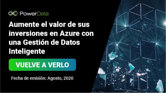 Aumente el valor de sus inversiones en Azure con una Gestión de Datos Inteligente