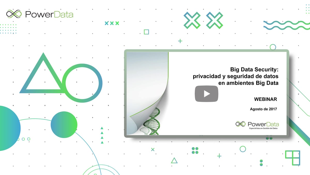 Big Data Security, privacidad y seguridad de datos en ambientes Big Data