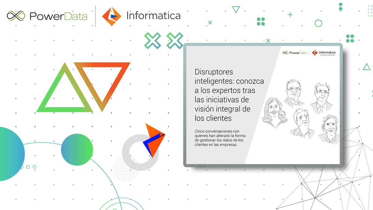 Disruptores inteligentes: conozca a los expertos tras las iniciativas de visión integral de los clientes