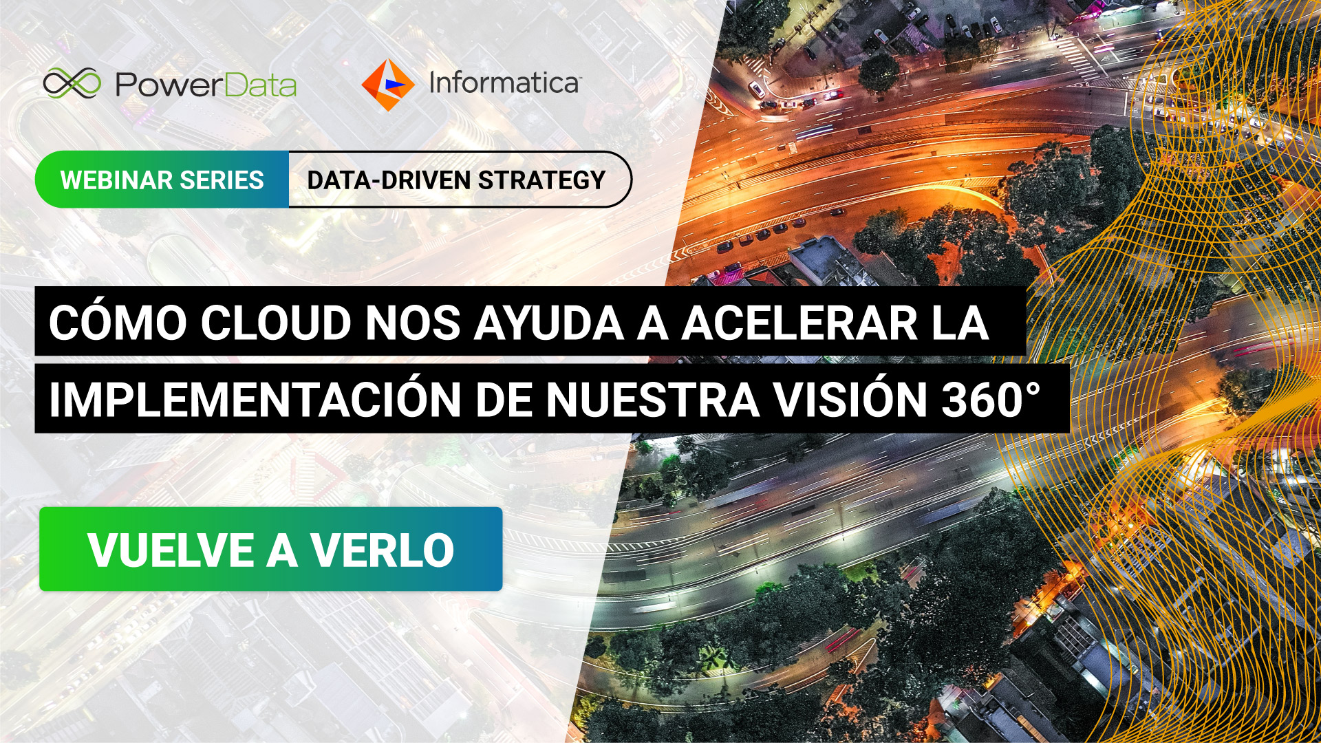 Cómo Cloud nos ayuda a acelerar la Implementación de nuestra Visión 360°