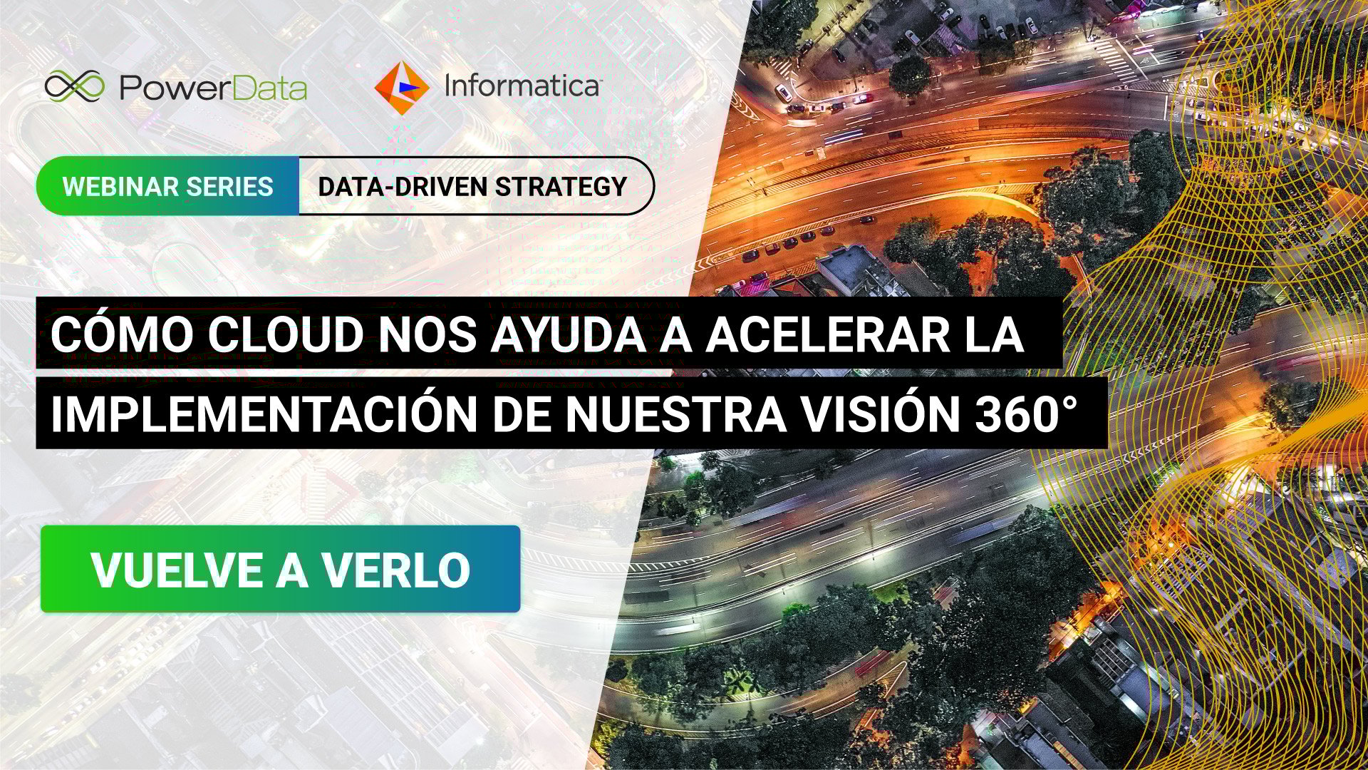Cómo Cloud nos ayuda a acelerar la Implementación de nuestra Visión 360°