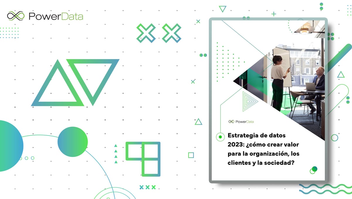 Estrategia de datos 2023: ¿cómo crear valor para la organización, los clientes y la sociedad?