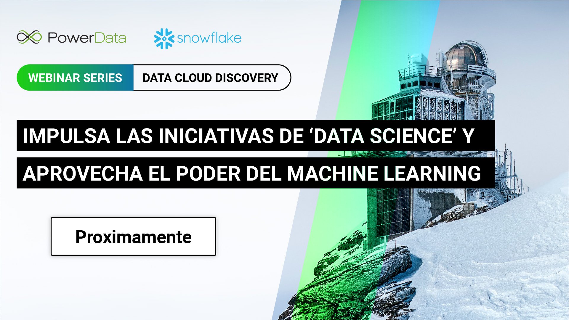 Proximamente - Snowglake for Data Science